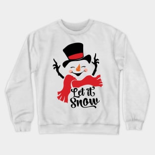 Cheerful Snowman - Let it Snow Graphic for Snow lovers Crewneck Sweatshirt